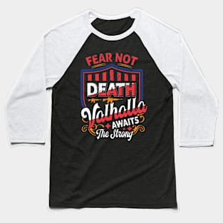Fear  not death Baseball T-Shirt